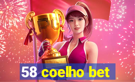 58 coelho bet